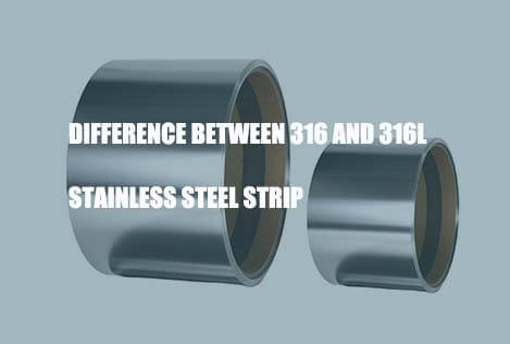 difference-between-316-and-316l-stainless-steel-strip