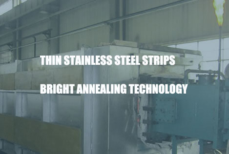 thin-stainless-steel-strips-bright-annealing-technology