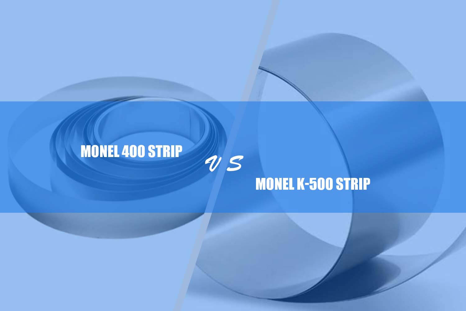 monel 400 vs. monel K-500 strip