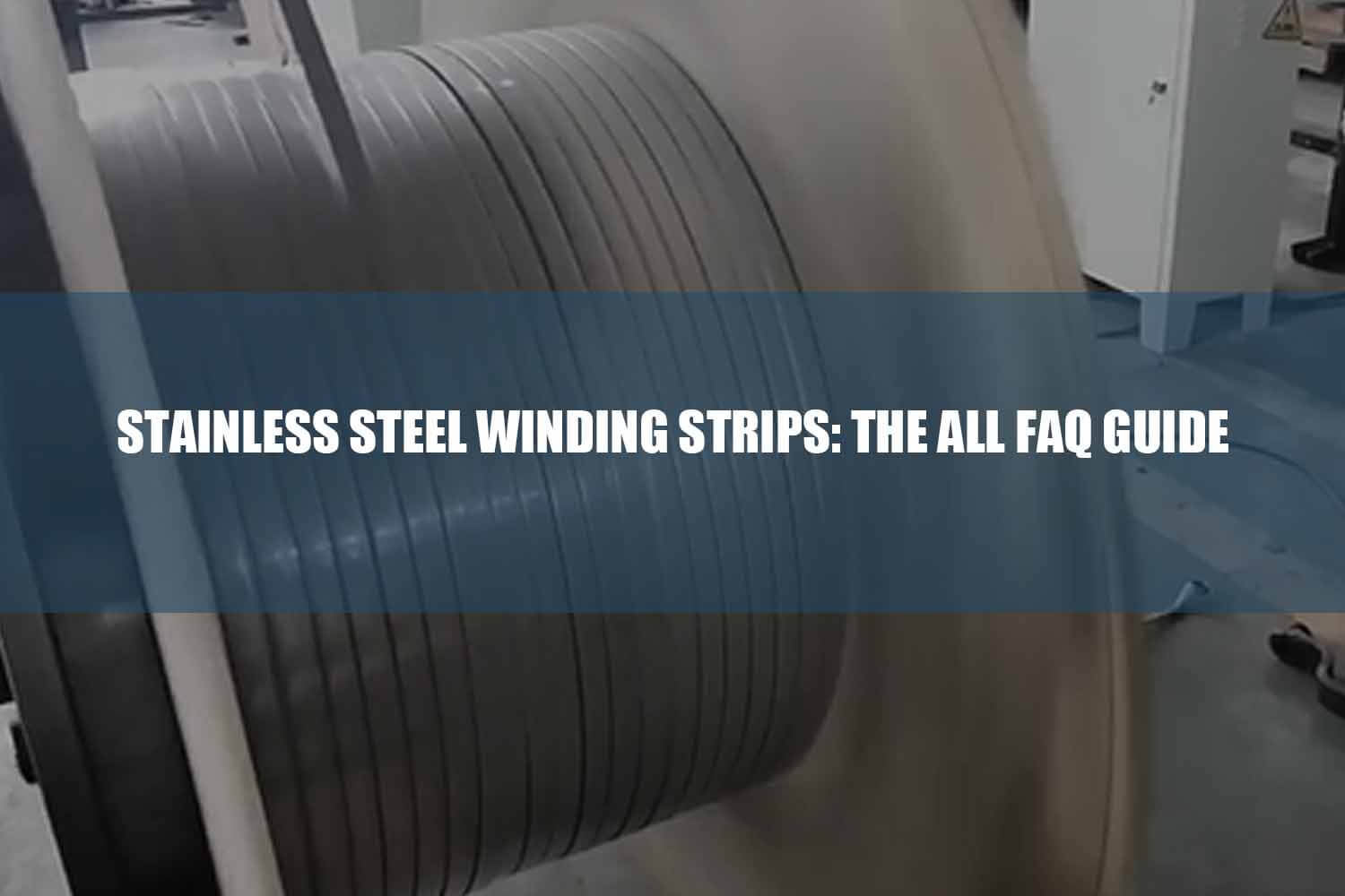 stainless steel winding strips