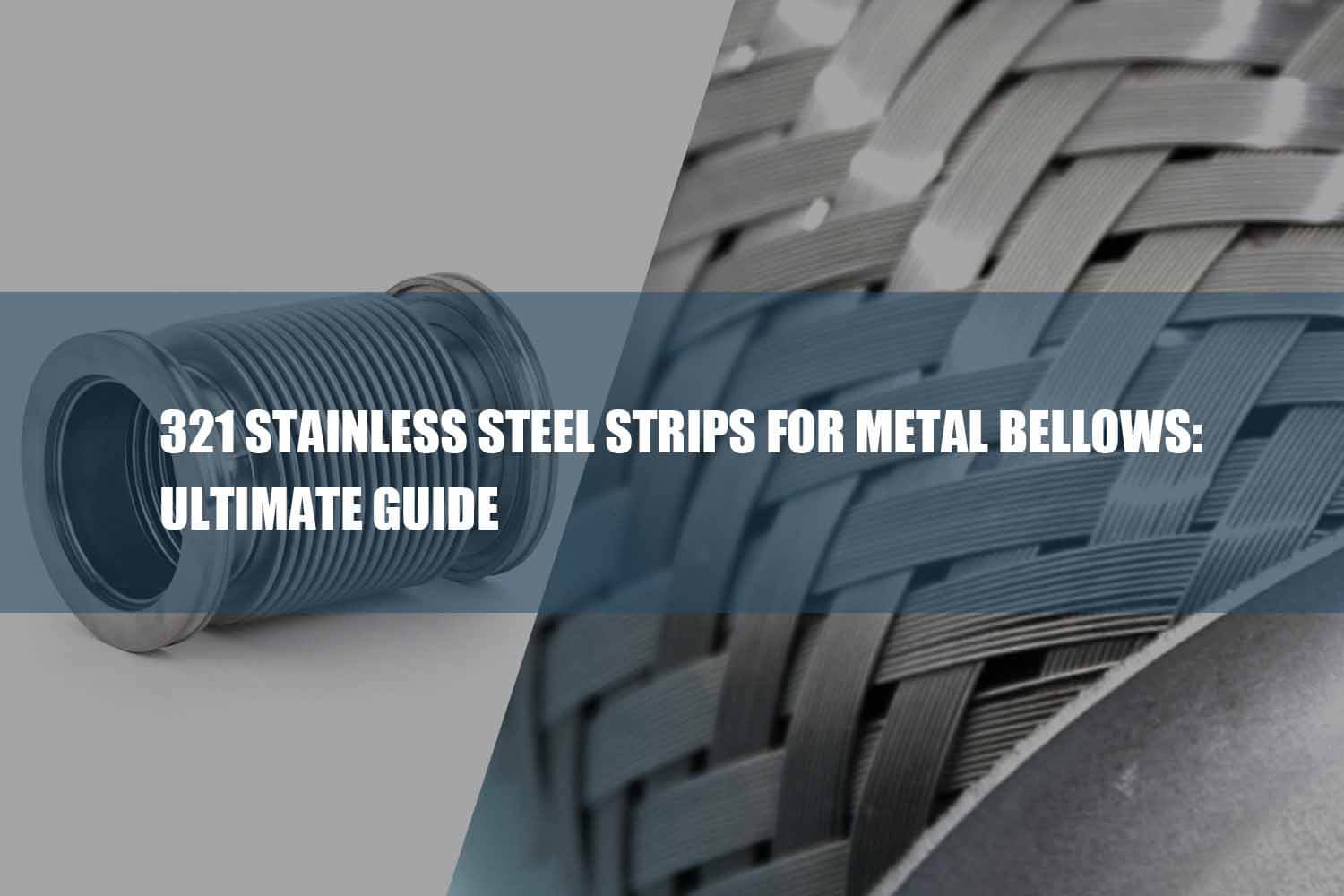 321 stainless steel strips for metal bellows guide