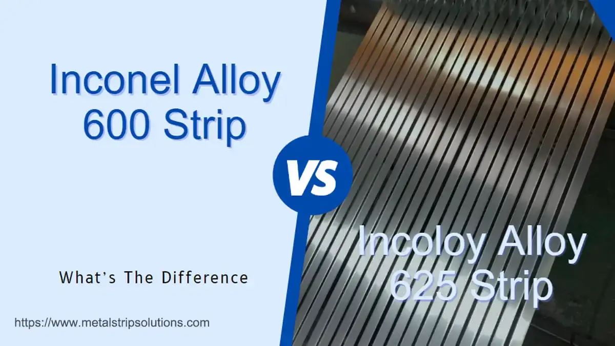 difference between inconel 600 strip and inconel 625 bandă