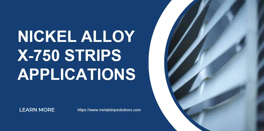 inconel nickel alloy x-750 strips applications